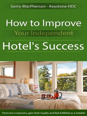 cover image of How to Improve Your Independent Hotel's Success